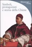 Copertina libro <b>Simboli, protagonisti e storia della Chiesa</b>