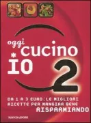 Copertina libro <b>Oggi cucino io 2</b>