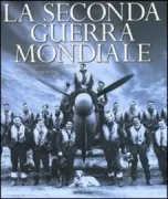 Copertina libro <b>La seconda guerra mondiale<br></b>(titolo originale o altro titolo: <i>World war 2</i>)