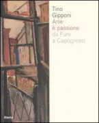 Copertina libro <b>Tino Gipponi: Arte è passione</b>