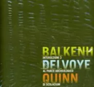Copertina libro <b>Intersezioni 3: Balkenhol, Delvoye, Quinn al Parco archeologico di Scolacium</b>