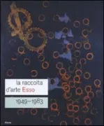 Copertina libro <b>La raccolta d'arte Esso: 1949-1983</b>
