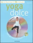 Copertina libro <b>Yoga dolce<br></b>(titolo originale o altro titolo: <i>Gentle yoga</i>)