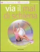 Copertina libro <b>Via il mal di schiena<br></b>(titolo originale o altro titolo: <i>Better back workout</i>)