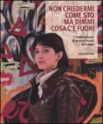 Copertina libro <b>Non chiedermi come sto ma dimmi cosa c'è fuori</b>