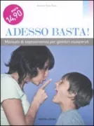 Copertina libro <b>Adesso basta|<br></b>(titolo originale o altro titolo: <i>Jedes Kind kann Regeln lernen</i>)