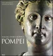 Copertina libro <b>Nascere, vivere e morire a Pompei</b>
