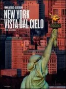 Copertina libro <b>New York vista dal cielo<br></b>(titolo originale o altro titolo: <i>New York : une histoire d'architecture</i>)