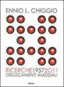 Copertina libro <b>Ennio L. Chiggio: Ricerche 1957-2011, dislocamenti amodali</b>