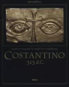 Copertina libro <b>Costantino, 313 d. C</b>