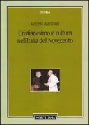 Copertina libro <b>Cristianesimo e cultura nell'Italia del Novecento</b>