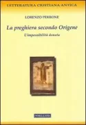 Copertina libro <b>La preghiera secondo Origene</b>