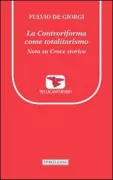 Copertina libro <b>La Controriforma come totalitarismo</b>