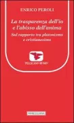 Copertina libro <b>La trasparenza dell'io e l'abisso dell'anima</b>