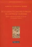 Copertina libro <b>Ecclesiasticam historiam in latinum vertere</b>