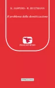 Copertina libro <b>Il problema della demitizzazione<br></b>(titolo originale o altro titolo: <i>Die Frage der Entmythologisierung</i>)
