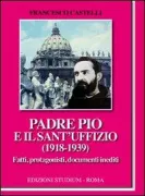 Copertina libro <b>Padre Pio e il Sant'Uffizio (1918-1939)</b>