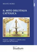 Copertina libro <b>Il mito dell'Italia cattolica</b>