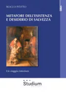 Copertina libro <b>Metafore dell'esistenza e desiderio di salvezza</b>