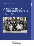 Copertina libro <b>La nuova Italia di Mussolini in Cina</b>