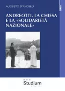 Copertina libro <b>Andreotti, la Chiesa e la solidarietà nazionale</b>