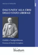 Copertina libro <b>Dall'Unità alla crisi dello Stato liberale</b>
