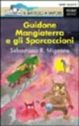 Copertina libro <b>Guidone Mangiaterra e gli Sporcaccioni</b>