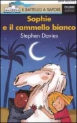 Copertina libro <b>Sophie e il cammello bianco<br></b>(titolo originale o altro titolo: <i>Sophie and the albino camel</i>)