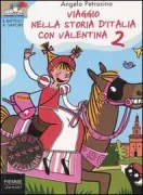Copertina libro <b>Viaggio nella storia d'Italia con Valentina 2</b>