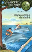 Copertina libro <b>Il magico oceano dei delfini<br></b>(titolo originale o altro titolo: <i>Dolphins at daybreak</i>)