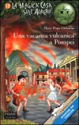 Copertina libro <b>Una vacanza vulcanica a Pompei<br></b>(titolo originale o altro titolo: <i>Vacation under the Volcano</i>)