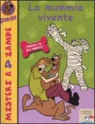 Copertina libro <b>La mummia vivente<br></b>(titolo originale o altro titolo: <i>Scooby-Doo! and the mummy's curse</i>)
