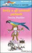 Copertina libro <b>Emily e gli animali parlanti<br></b>(titolo originale o altro titolo: <i>Thanks for telling me, Emily</i>)