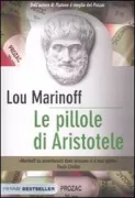 Copertina libro <b>Le pillole di Aristotele<br></b>(titolo originale o altro titolo: <i>The big questions</i>)