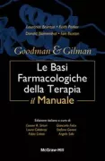 Copertina libro <b>Le basi farmacologiche della terapia<br></b>(titolo originale o altro titolo: <i>Goodman & Gilmanʼs manual of pharmacology and therapeutics</i>)