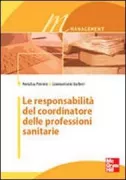 Copertina libro <b>Le responsabilità del coordinatore delle professioni sanitarie</b>
