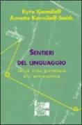 Copertina libro <b>Sentieri del linguaggio<br></b>(titolo originale o altro titolo: <i>Pathways to language</i>)