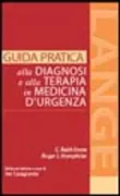 Copertina libro <b>Guida pratica alla diagnosi e alla terapia in medicina d'urgenza</b>