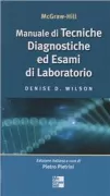 Copertina libro <b>Manuale di tecniche diagnostiche ed esami di laboratorio<br></b>(titolo originale o altro titolo: <i>McGraw-Hill's Manual of laboratory & diagnostic tests</i>)