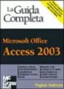 Copertina libro <b>La guida completa Access 2003<br></b>(titolo originale o altro titolo: <i>Microsoft Office Access 2003</i>)