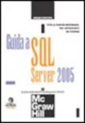 Copertina libro <b>Guida a SQL server 2005<br></b>(titolo originale o altro titolo: <i>Microsoft SQL server 2005</i>)