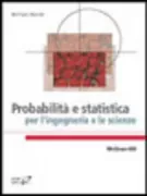 Copertina libro <b>Probabilità e statistica per l'ingegneria e le scienze<br></b>(titolo originale o altro titolo: <i>Statistics for Engineers and Scientists</i>)