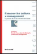 Copertina libro <b>Il museo fra cultura e management</b>