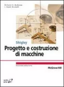 Copertina libro <b>Progetto e costruzione di macchine<br></b>(titolo originale o altro titolo: <i>Shigleyʼs mechanical engineering design</i>)