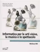 Copertina libro <b>Informatica per le arti visive, la musica e lo spettacolo</b>