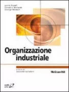 Copertina libro <b>Organizzazione industriale<br></b>(titolo originale o altro titolo: <i>Industrial organization</i>)