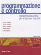 Copertina libro <b>Programmazione e controllo<br></b>(titolo originale o altro titolo: <i>Managerial accounting</i>)