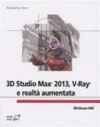 Copertina libro <b>3D Studio Max 2013, V-Ray e realtà aumentata</b>