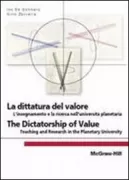Copertina libro <b>La dittatura del valore<br></b>(titolo originale o altro titolo: <i>The dictatorship of value : teaching and research in the planetary university</i>)