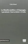 Copertina libro <b>La filosofia analitica e il linguaggio, i paradossi, i beni artistici e il bello</b>